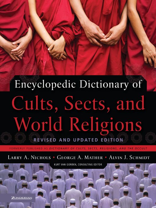 Title details for Encyclopedic Dictionary of Cults, Sects, and World Religions by Larry A. Nichols - Available